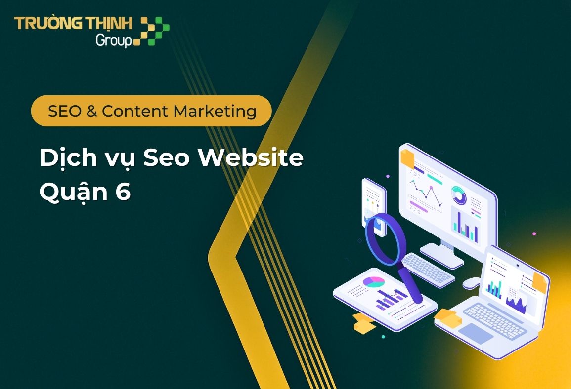 Dịch vụ Seo Website Quận 6