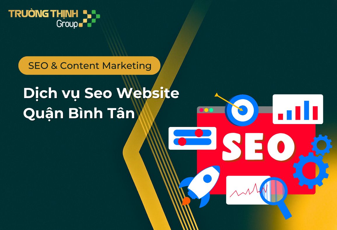 Dịch vụ Seo Website Quận Bình Tân