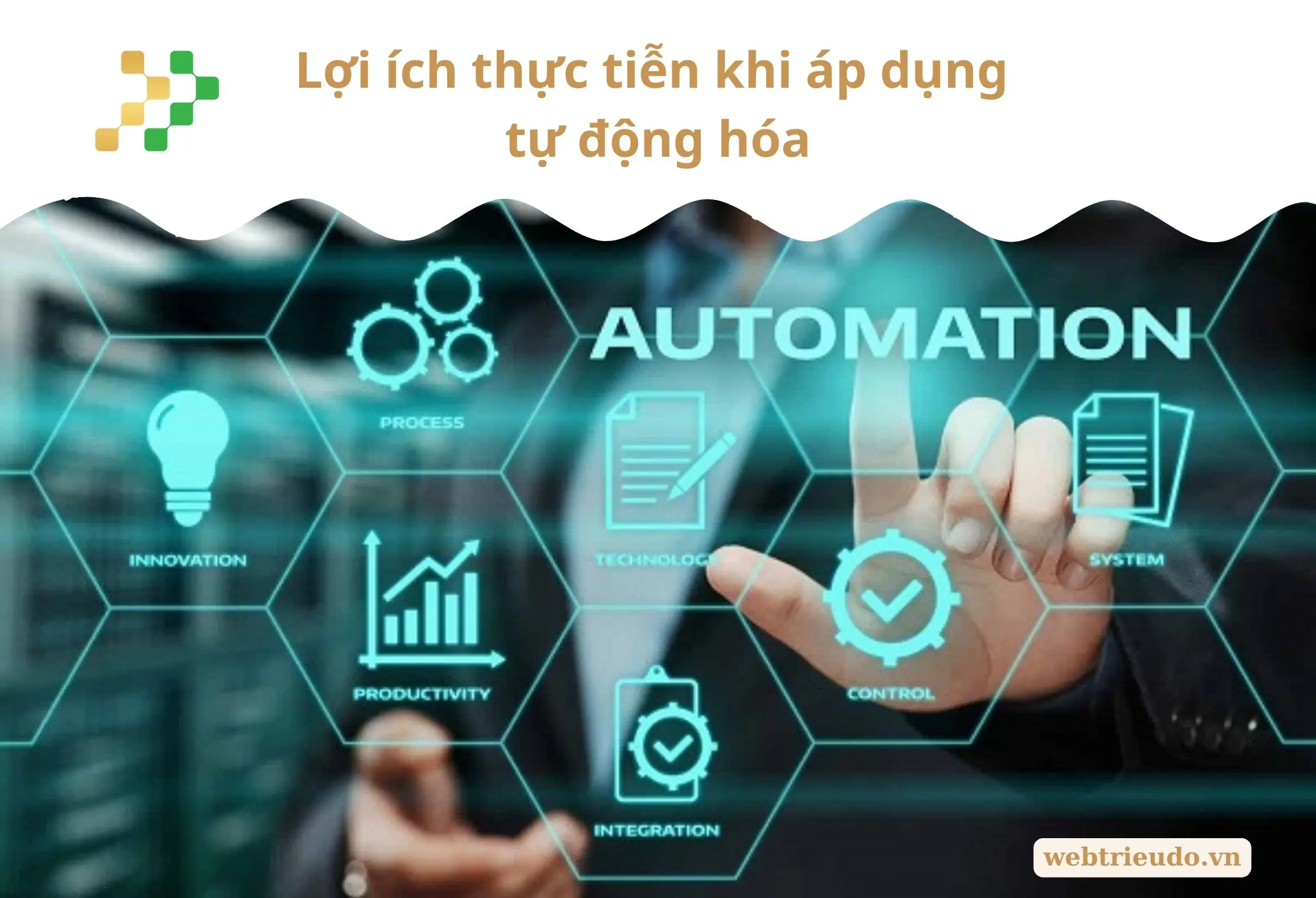 Lợi ích thực tiễn khi áp dụng tự động hóa