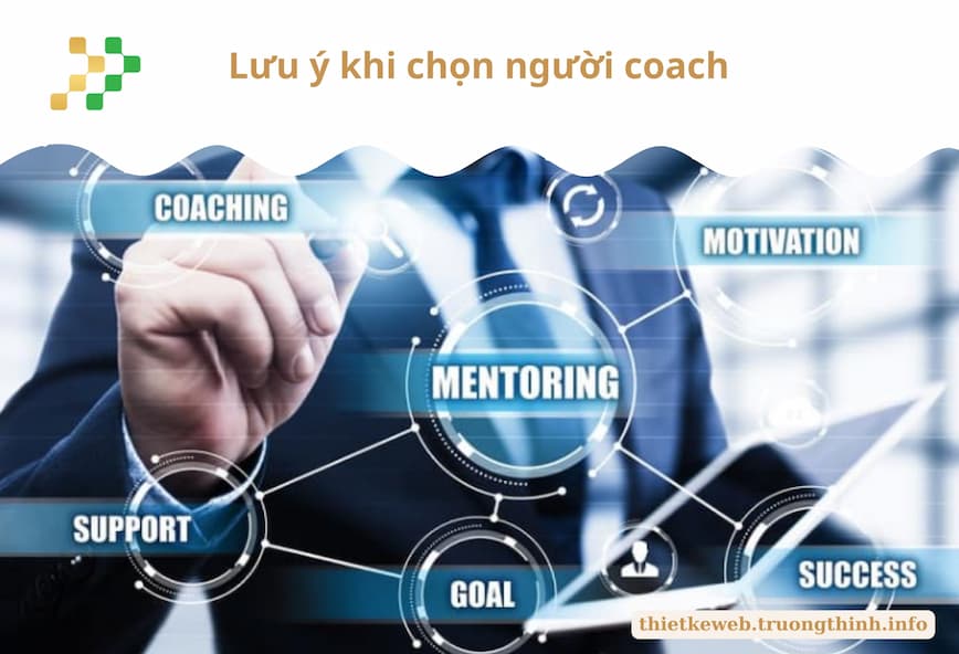 Lưu ý khi chọn người coach