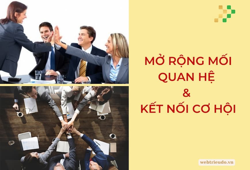 Mở rộng mối quan hệ & kết nối cơ hội