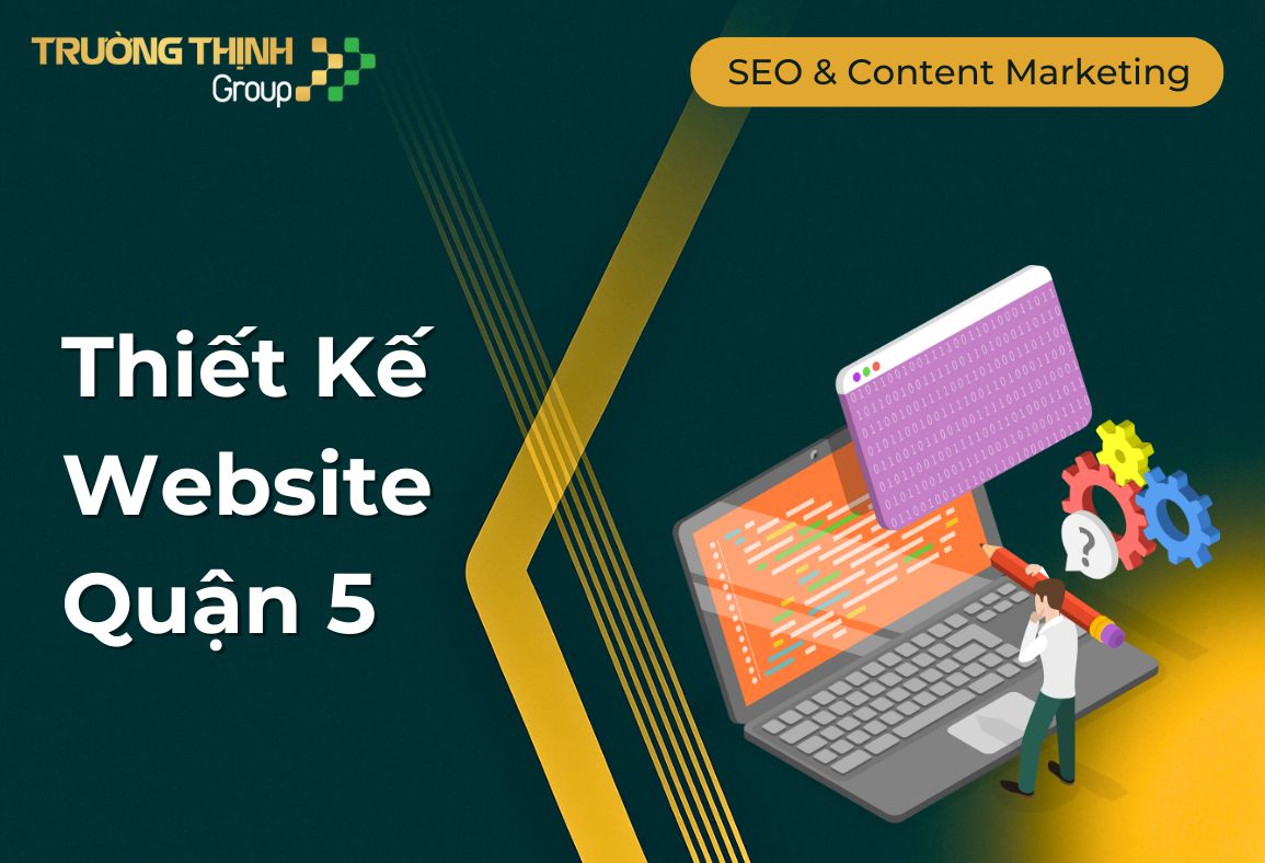 Dịch vụ Thiết Kế Website quận 5
